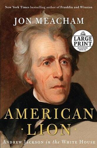 American Lion: Andrew Jackson in the White House (Random House Large - GOOD