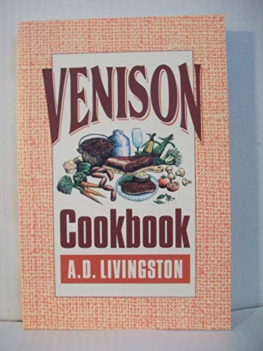 Venison Cookbook (A.D. Livingston c..., Livingston, A.