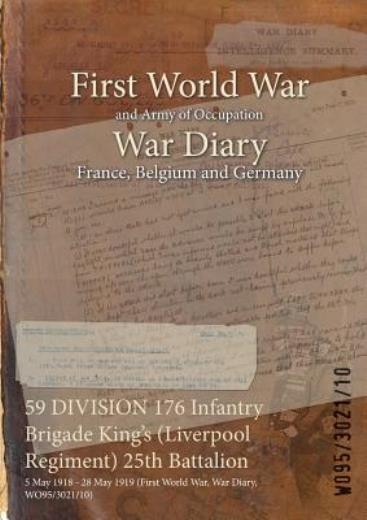 59 Division 176 Infantry Brigade King's (Liverpool Regiment)...