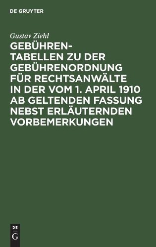 Gustav Ziehl Gebühren-Tabellen Zu Der Gebührenordnung Für Rechtsanwäl (Hardback)