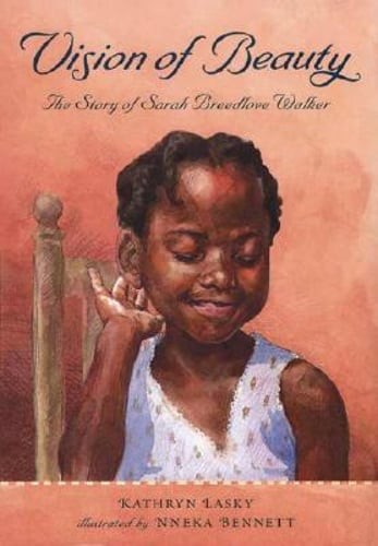 Vision of Beauty: The Story of Sarah Breedlove Walker by Kathryn Lasky: Used