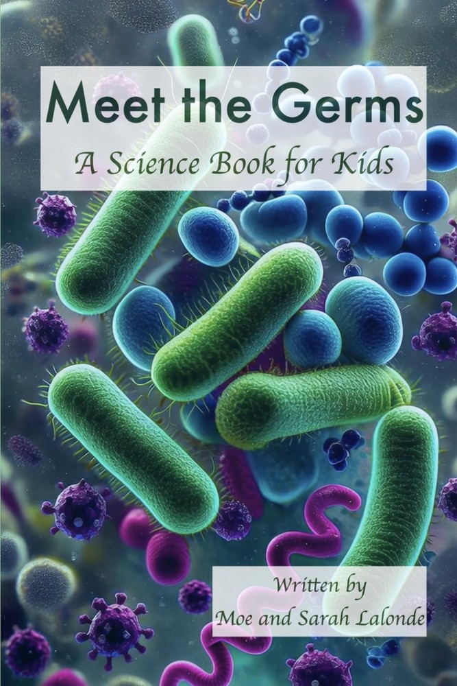 Meet the Germs: A Science Book for Kids