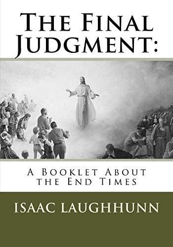 The Final Judgment: A Booklet About the End Times