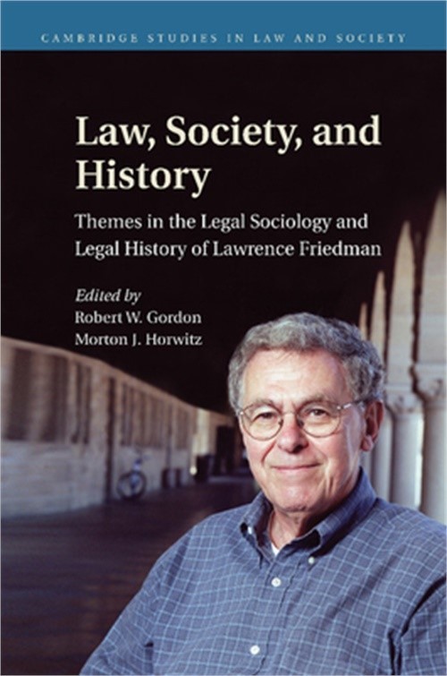 Law, Society, and History: Themes in the Legal Sociology and Legal History of La