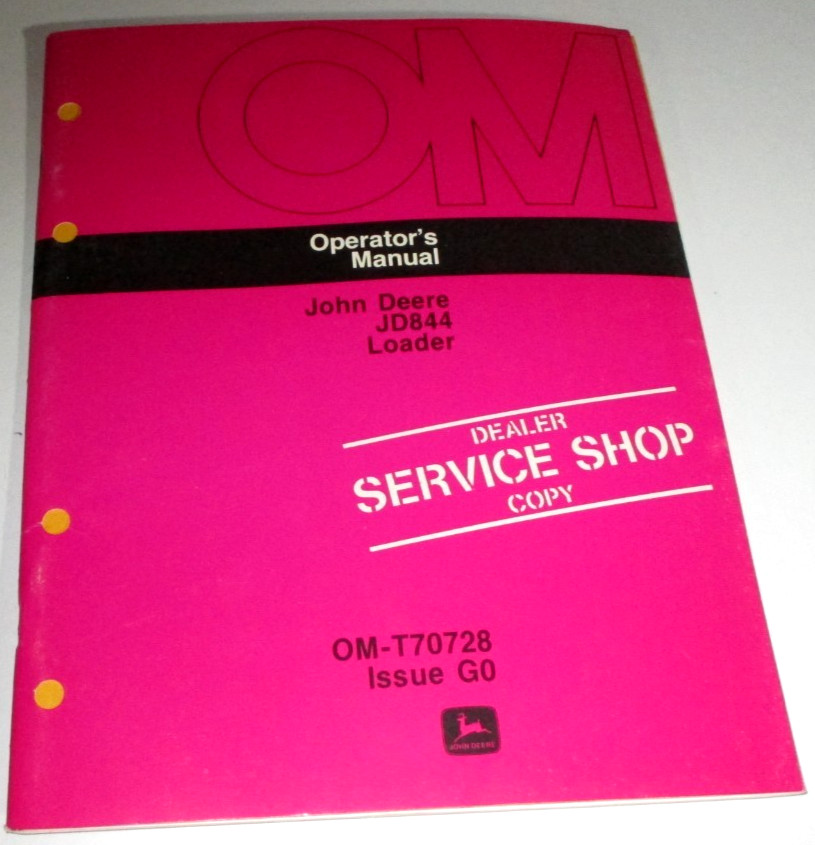 John Deere JD 844 Loader Operators Maintenance Manual OM-T70728 G0 ORIGINAL!