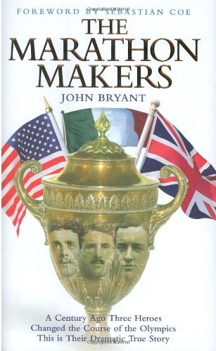The Marathon Makers By John Bryant
