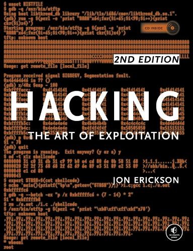 Jon Erickson Hacking: The Art of Exploitation, 2nd Edition (Paperback)