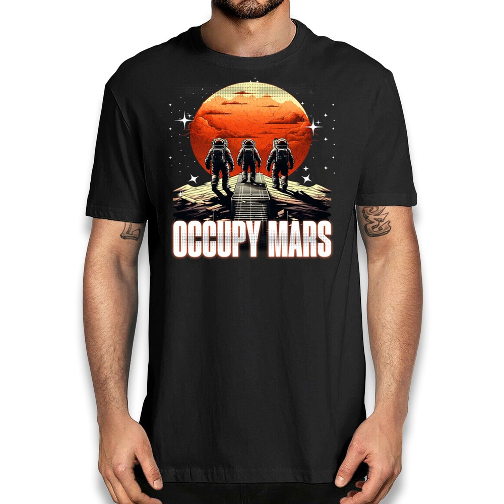 Occupy Mars T-Shirt - Astronauts Space Explorer Science Men Women Tee