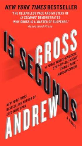 15 Seconds: A Novel - Mass Market Paperback By Gross, Andrew - GOOD