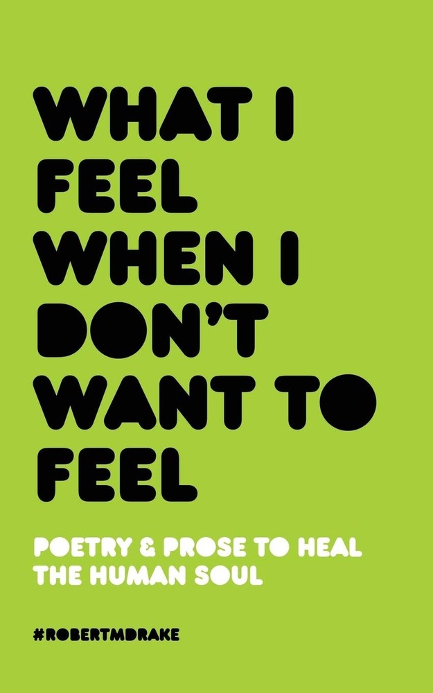 What I Feel When I Don't Want To Feel by Drake