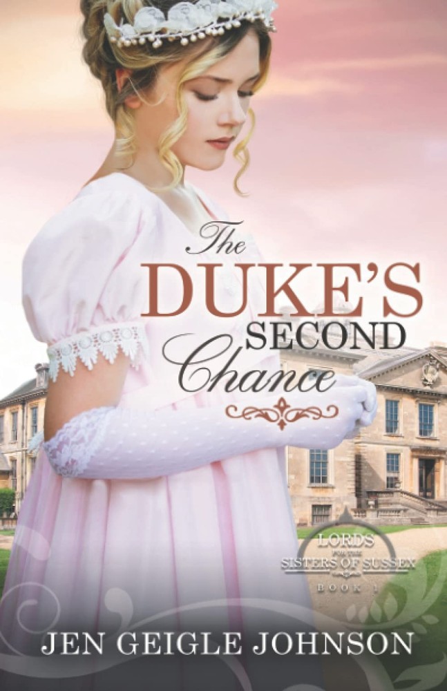 The Duke's Second Chance: Clean Regency Romance (Lords for the Sisters of Susse,