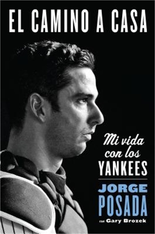 El Camino a Casa: Mi Vida Con Los Yankees (Paperback or Softback)