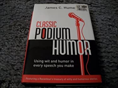 Classic Podium Humor Hardcover by James C Humes Showcase