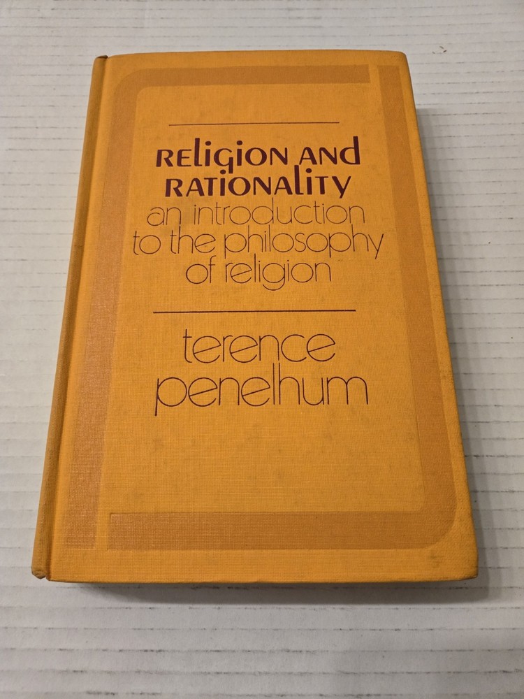 Religion And Rationality introduction to Philosophy of Religion Terence Penelhum