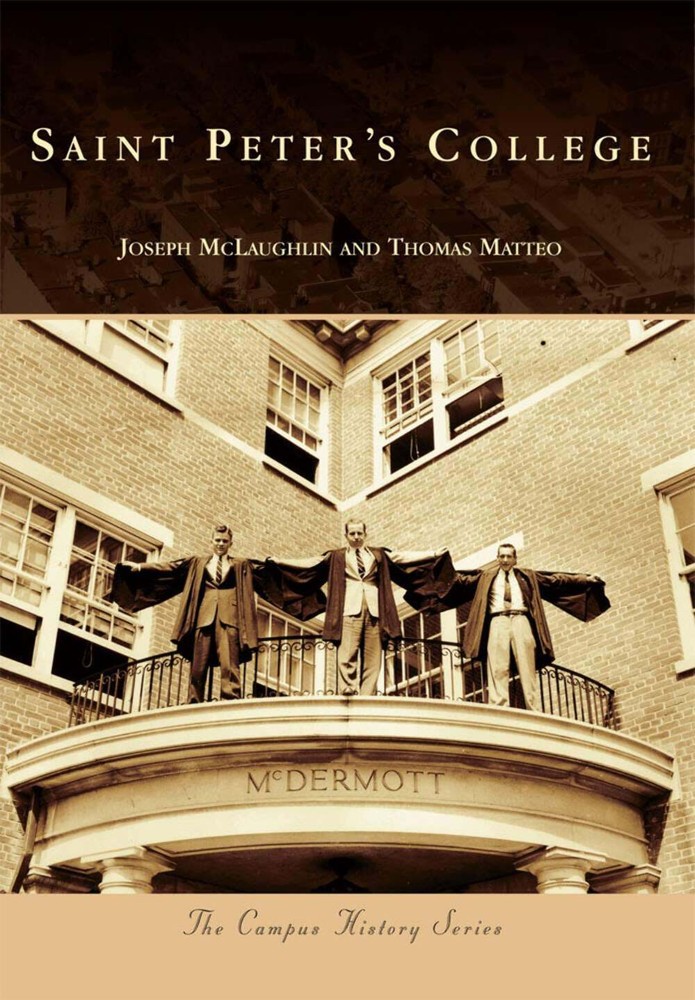 Saint Peters College New Jersey Campus History Book by Arcadia Publishing
