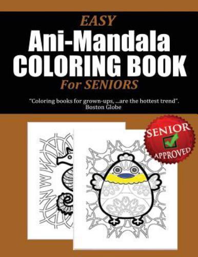 Easy Ani-mandala : Coloring Book for Seniors, Paperback by Steele, Pat L., Li...