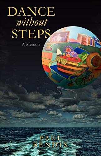 Dance Without Steps - Paperback, by Bendix Paul - Very Good
