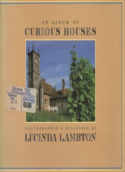 An Album of Curious Houses By Lucinda Lambton. 9780701135812