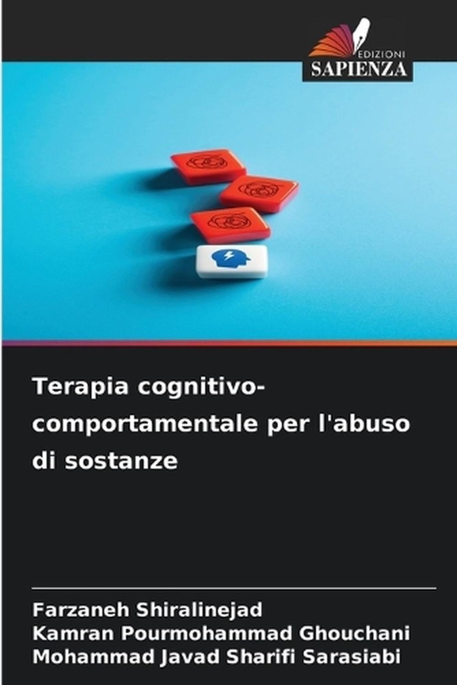 Terapia cognitivo-comportamentale per l'abuso di sostanze by Farzaneh Shiralinej
