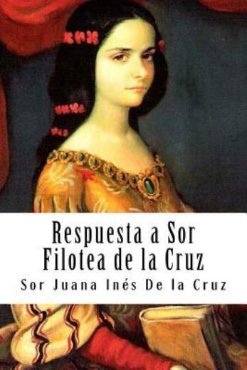 Respuesta A Sor Filotea De La Cruz