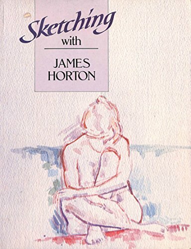 Sketching with James Horton (Artist's Sketchbook) by Horton, James Paperback The