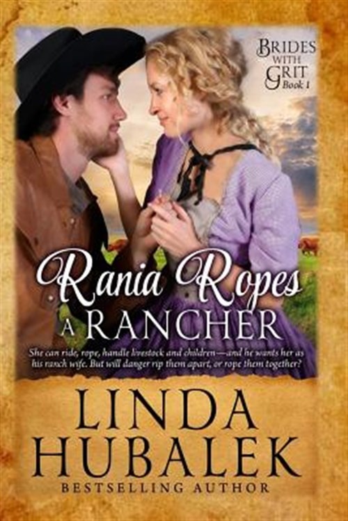 Rania Ropes a Rancher : A Historical Western Romance, Paperback by Hubalek, L...