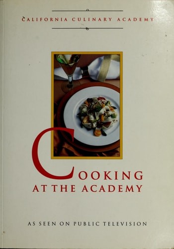 Cooking at the Academy by Bloom, Thomas A., Ph.D.,Robinette, Johnathan, Acceptab