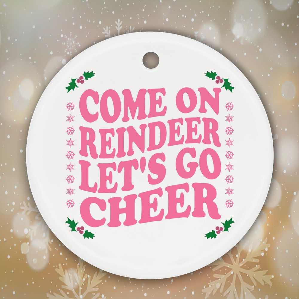 Christmas Ceramic Ornament Come On Reindeer Lets Go Cheer Pink Groovy Pink 90s