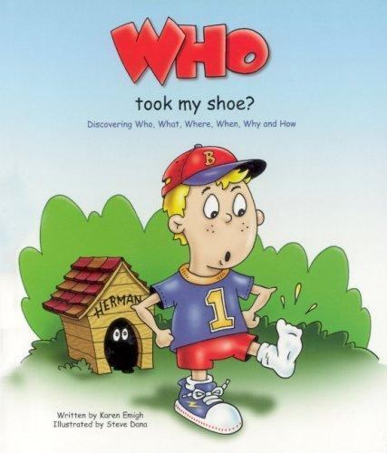 Who Took My Shoe : Discovering Who, What, Where, When, Why And How, Hardcover...