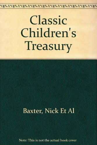 Classic Children's Treasury By Nick Et Al Baxter