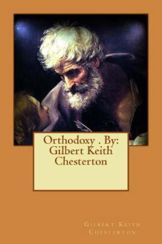 Orthodoxy, Paperback by Chesterton, G. K., Like New Used, Free shipping in th...