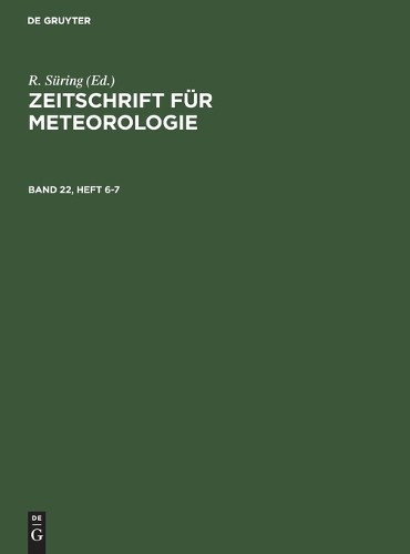 Zeitschrift Für Meteorologie. Band 22, Heft 6-7 (Hardback)