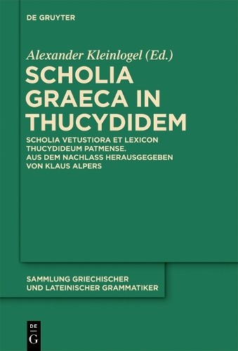 Alexander Kleinlogel Klaus Alpers Scholia Graeca in Thucydidem (Hardback)