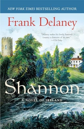 Shannon: A Novel of Ireland: 3, Delaney, Frank