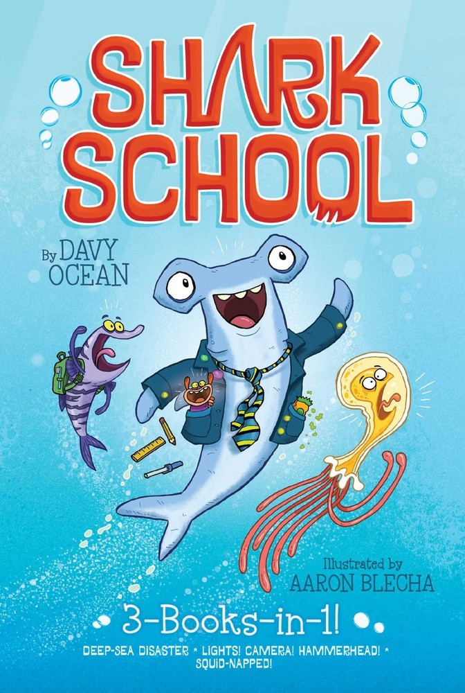 Shark School 3-Books-in-1!: Deep-Sea Disaster; Lights! Camera! Hammerhead!; Squ,