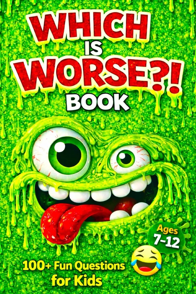 Which Is Worse Book: 100's Of Fun Questions For Kids