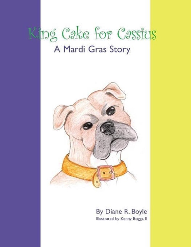 King Cake for Cassius: A Mardi Gras Story by Diane R. Boyle (English) Paperback