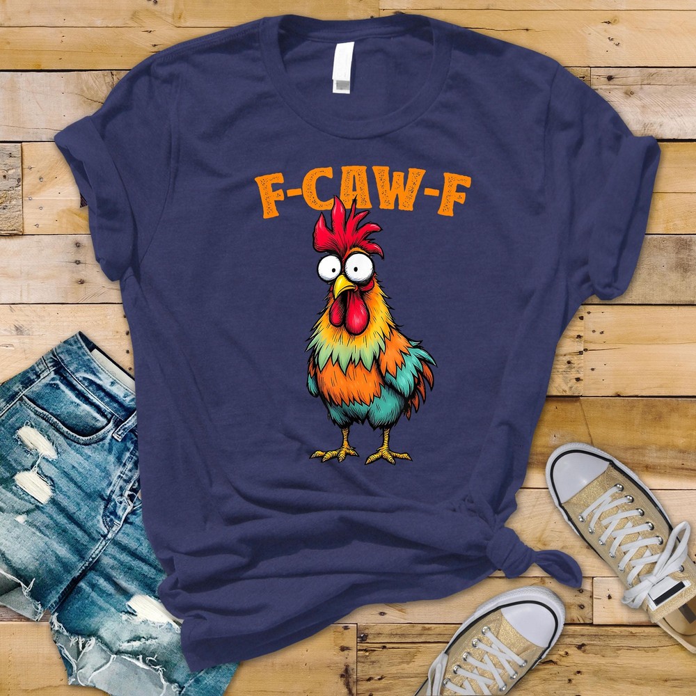 F-Caw-F T-Shirt - Funny Multi-Colour Rooster Chicken Unisex Graphic Tee: