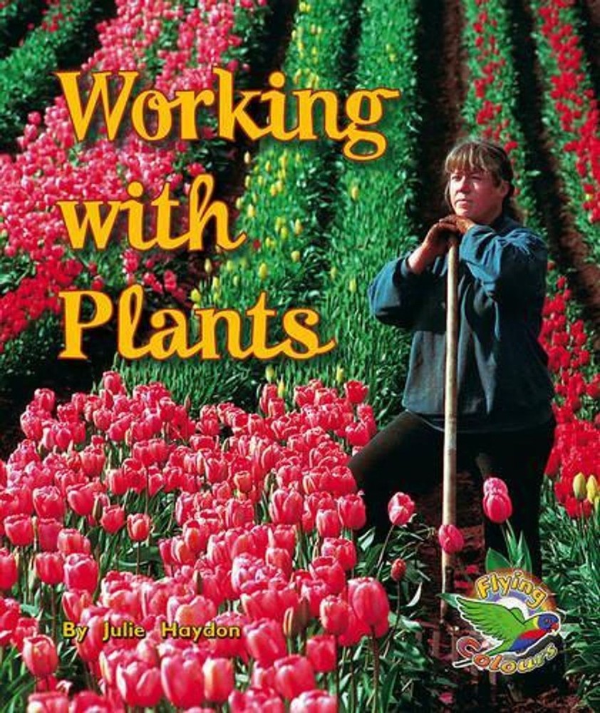 Working with Plants 1st Edition by Julie Haydon (English) Paperback Book