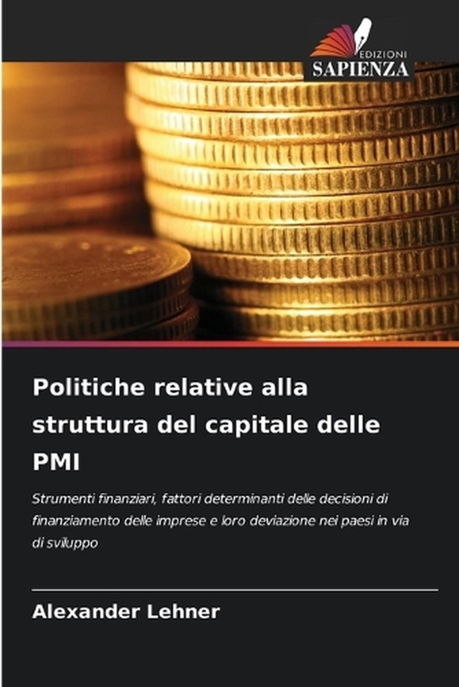 Politiche relative alla struttura del capitale delle PMI by Alexander Lehner (It