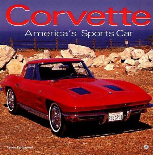Corvette: America's Sports Car Leffingwell, Randy hardcover Used - Very Good