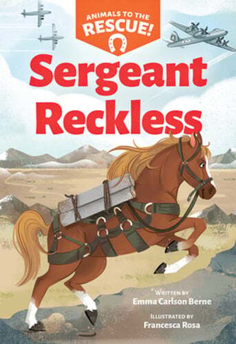 Sergeant Reckless (Animals to the Rescue #2) by Emma Carlson Berne: Used