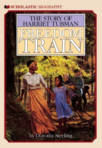 Freedom Train: The Story of Harriet..., Sterling, Dorot