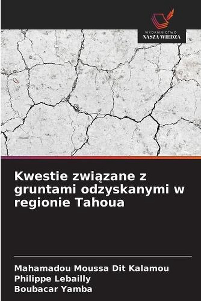 Kwestie zwizane z gruntami odzyskanymi w regionie Tahoua by Mahamadou Moussa Dit