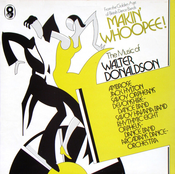 Various - Makin' Whoopee - The Music Of Walter Donaldson - Used Viny - A15851z