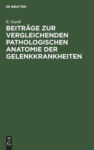 E Gurlt Beiträge Zur Vergleichenden Pathologischen Anatomie Der Gelen (Hardback)Another great item from Rarewaves USA | Free delivery!