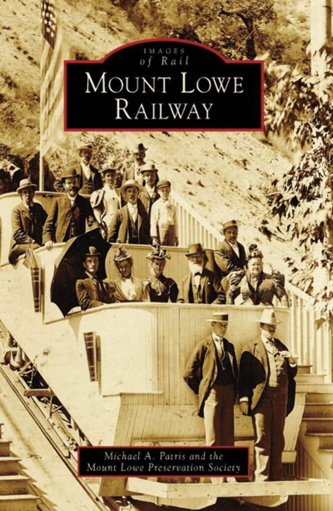 NEW Arcadia Publishing Mount Lowe Railway, CA 9780738547534 Images of Rail Trade