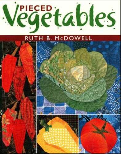 Pieced Vegetables - Print on Demand Edition by Ruth B McDowell: Used