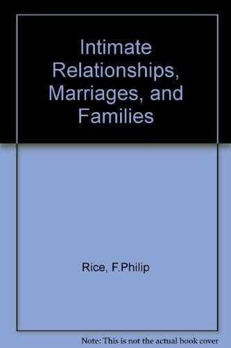 Intimate Relationships, Marriages, a..., Rice, F.Philip