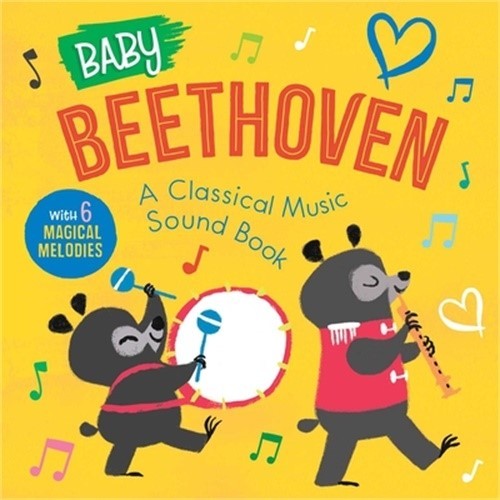 Baby Beethoven: A Classical Music Sound Book (with 6 Magical Melodies) (Board Bo